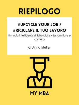 cover image of Riepilogo-- #Upcycle Your Job / #Riciclare il tuo lavoro
